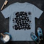 Touch Rocks Feel Better Climbing T-Shirt