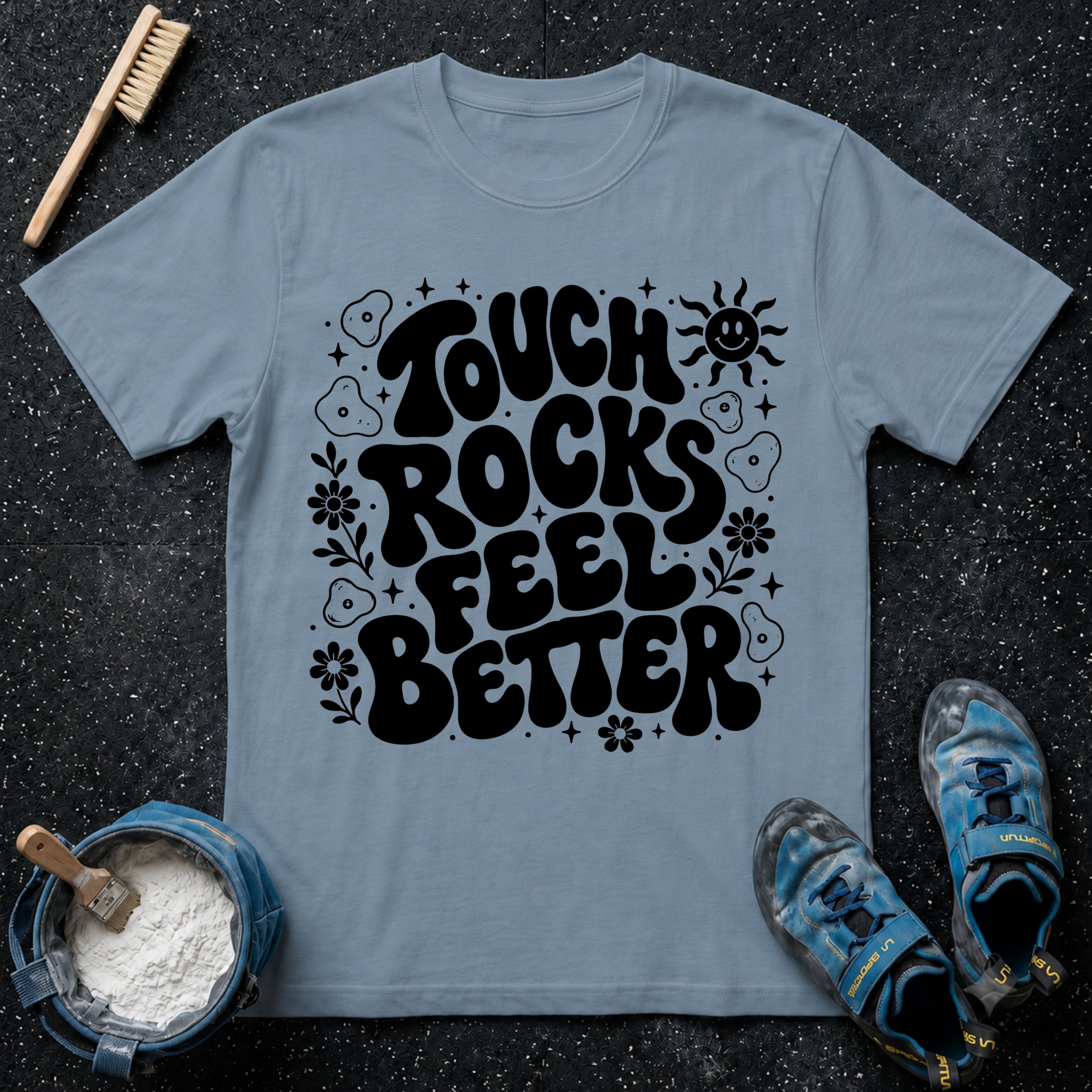 Touch Rocks Feel Better Climbing T-Shirt