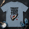 Trust Your Toes T-Shirt