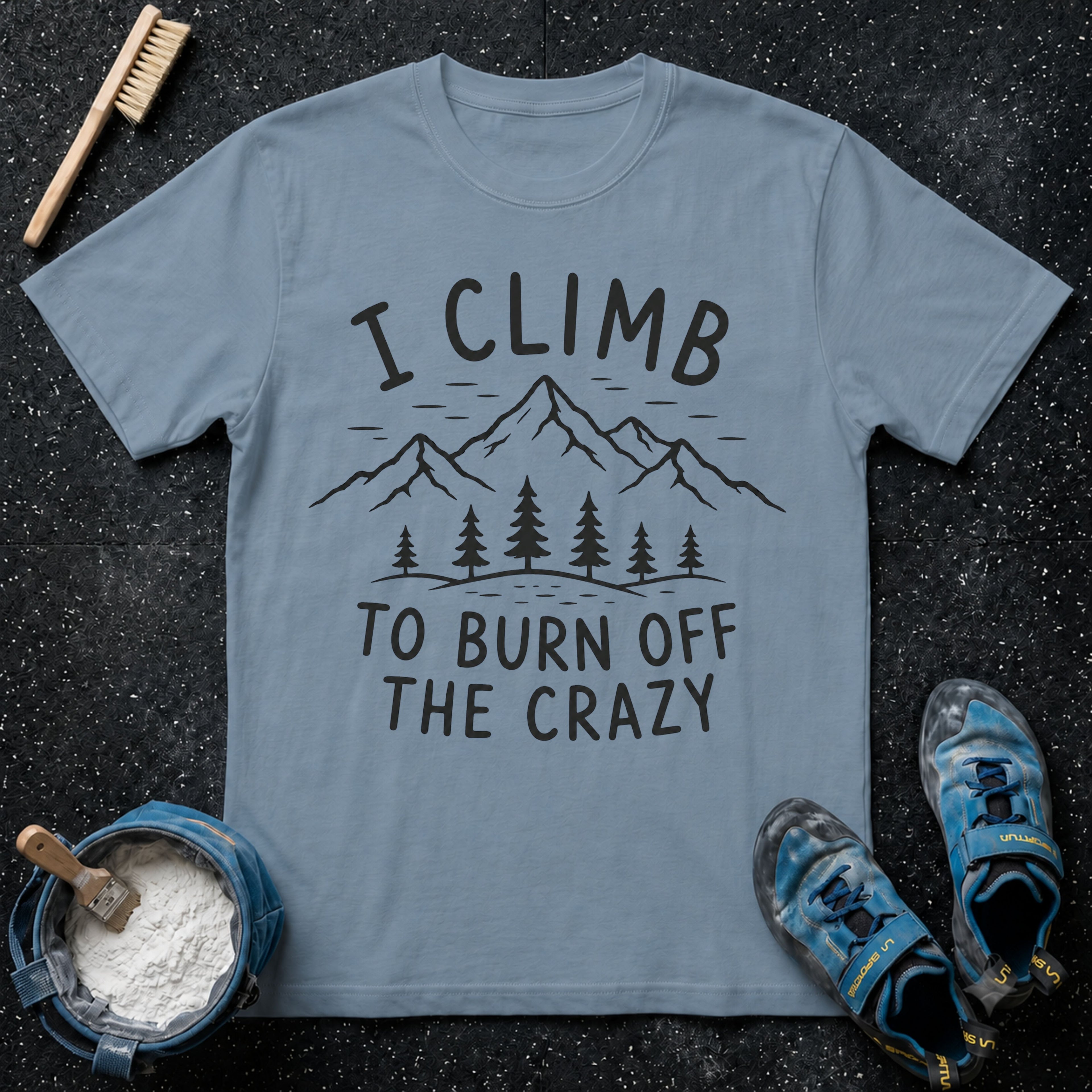 Burn Off the Crazy T-Shirt