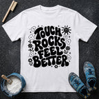 Touch Rocks Feel Better Climbing T-Shirt