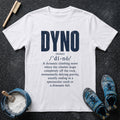 Dyno Definition T-Shirt